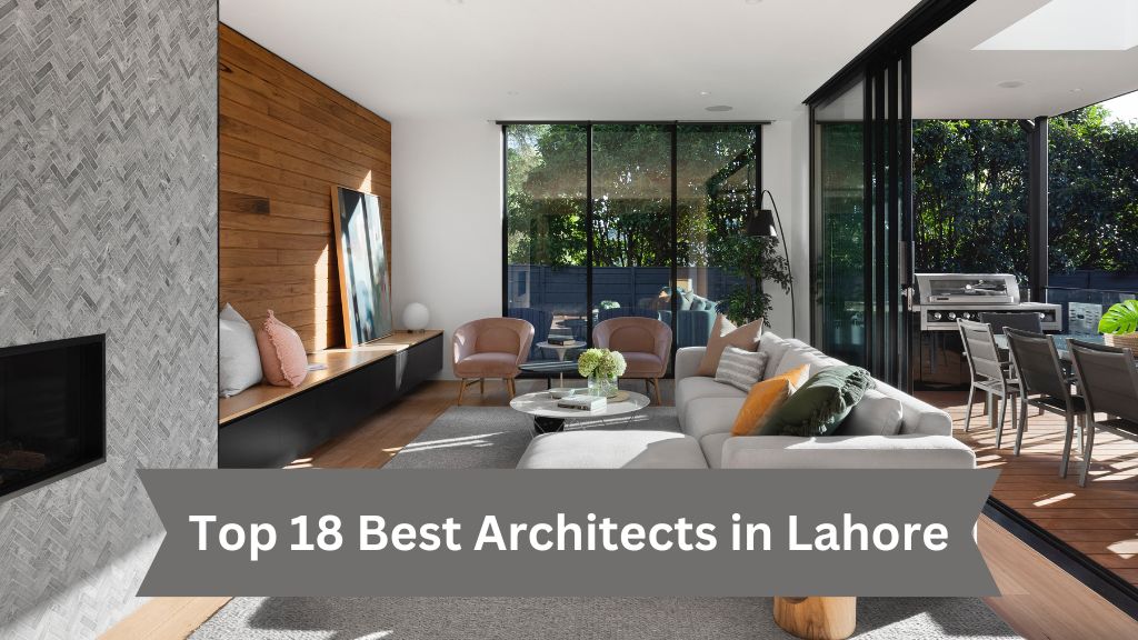 Top 18 Best Architects in Lahore