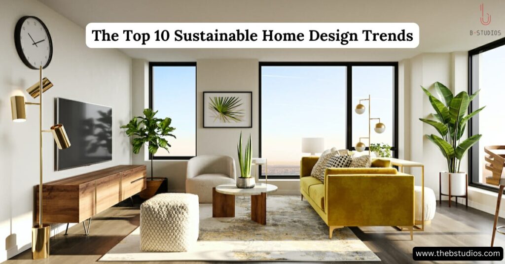 The-Top-10-Sustainable-Home-Design-Trends-the-b-studios